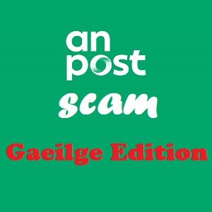 An Post Scam Email Gaeilge Edition