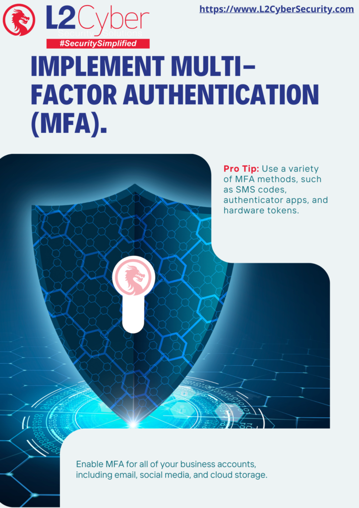 Implement Multi-Factor Authentication (MFA).